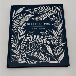 This Life of Mine: A Legacy Journal for Grandparents, Parents and Anyone
